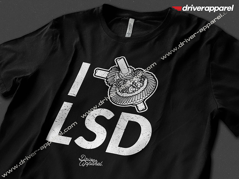 I Love LSD Shirt - Limited Slip Differential