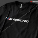 I M Addicted t-Shirt