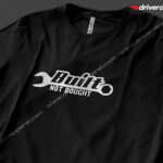Built Not Bought t-Shirt
