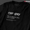 Car Guy Shirt