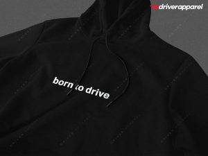 Born to Drive Hoodie