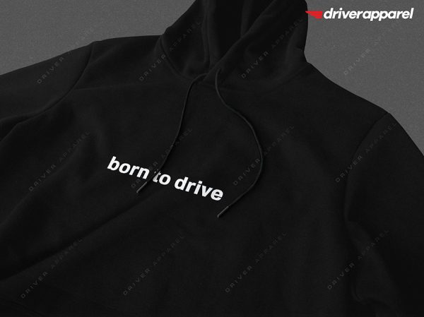Born to Drive Hoodie